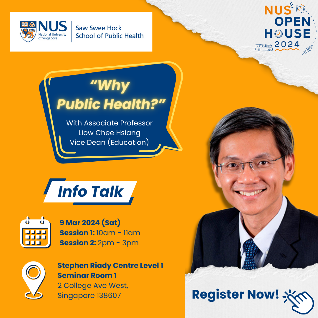 NUS Open House 2024 Why Public Health? (InPerson) Saw Swee Hock