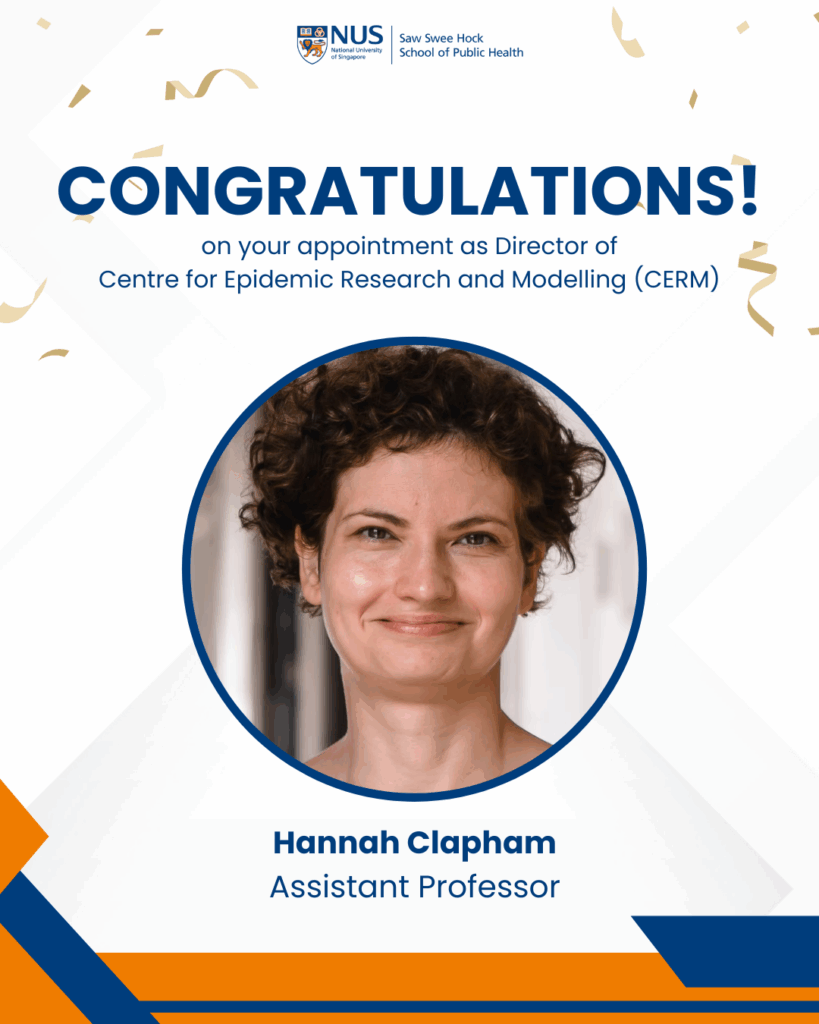 Appointment-of-Assistant-Professor-Hannah-Clapham-as-Director-of-the-Centre-for-Epidemic-Research-and-Modelling-(CERM)